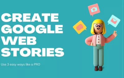 Create Google Web Stories in 3 easy ways (like PRO)